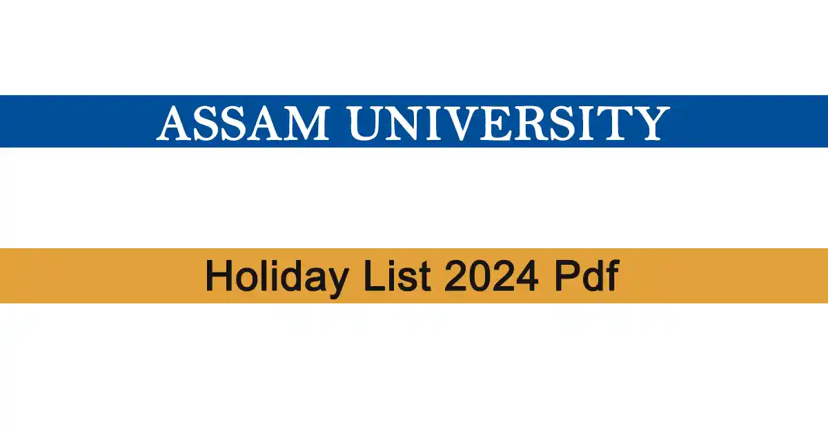 Assam University Holiday List 2024 Pdf Download Pdf