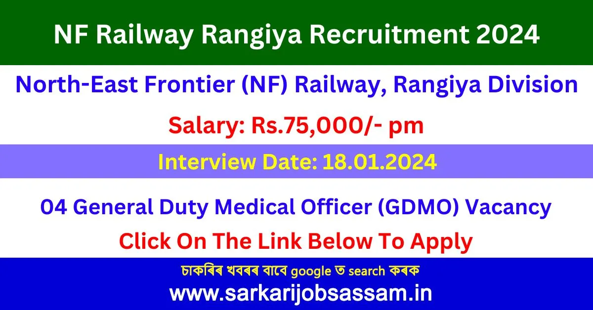 NF Railway Rangiya Recruitment 2024 Apply for 4 GDMO Posts